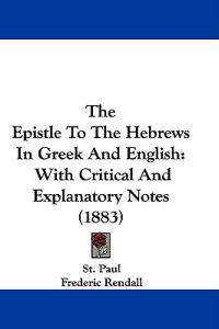 The Epistle to the Hebrews in Greek and English