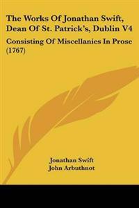 Works Of Jonathan Swift, Dean Of St. Patrick's, Dublin V4