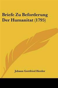 Briefe Zu Beforderung Der Humanitat (1795)
