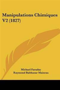 Manipulations Chimiques V2 (1827)
