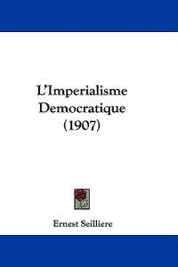 L'imperialisme Democratique