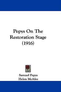 Pepys On The Restoration Stage (1916)