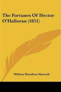 Fortunes Of Hector O'Halloran (1851)
