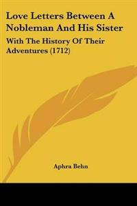 Love Letters Between A Nobleman And His Sister