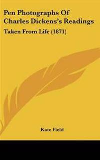 Pen Photographs Of Charles Dickens's Readings