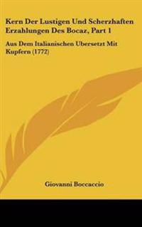 Kern Der Lustigen Und Scherzhaften Erzahlungen Des Bocaz