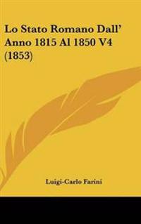 Lo Stato Romano Dall' Anno 1815 Al 1850 V4 (1853)