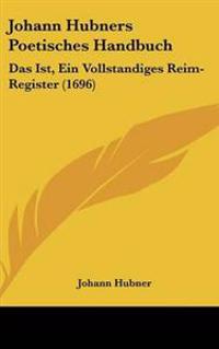 Johann Hubners Poetisches Handbuch
