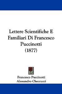 Lettere Scientifiche E Familiari Di Francesco Puccinotti