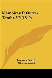 Memoires Da -- Outre-Tombe V5 (1849)