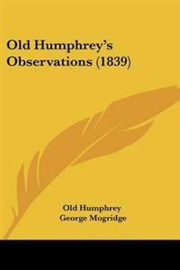 Old Humphreya -- S Observations (1839)