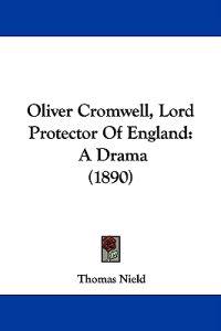 Oliver Cromwell, Lord Protector Of England