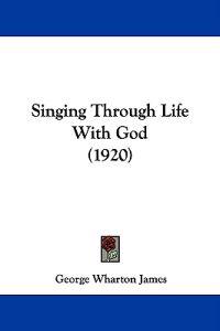 Singing Through Life With God (1920)