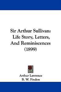 Sir Arthur Sullivan