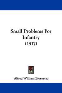 Small Problems For Infantry (1917)