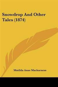 Snowdrop And Other Tales (1874)