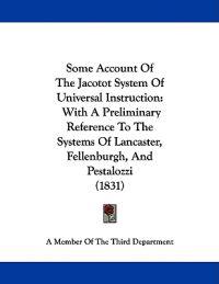 Some Account of the Jacotot System of Universal Instruction