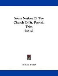Some Notices Of The Church Of St. Patrick, Trim (1837)