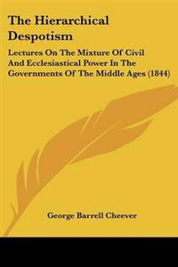 The Hierarchical Despotism
