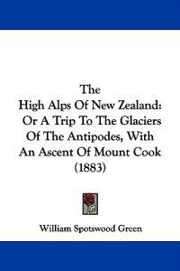 The High Alps of New Zealand