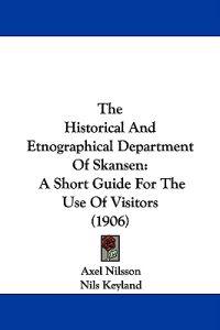 The Historical and Etnographical Department of Skansen