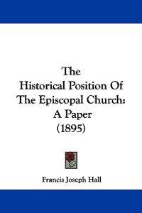 The Historical Position Of The Episcopal Church