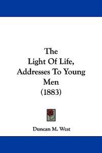 The Light of Life, Addresses to Young Men