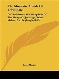 The Monastic Annals Of Teviotdale