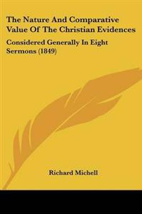 The Nature And Comparative Value Of The Christian Evidences