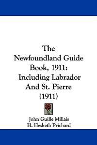 The Newfoundland Guide Book, 1911