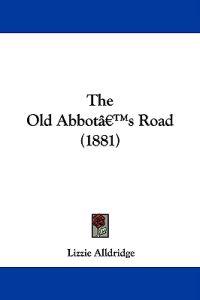 The Old Abbot's Road (1881)