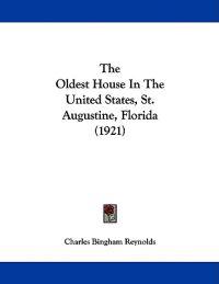 The Oldest House in the United States, St. Augustine, Florida