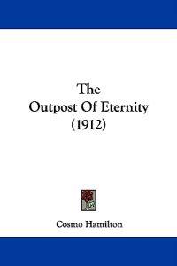The Outpost Of Eternity (1912)