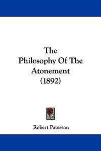 The Philosophy Of The Atonement (1892)