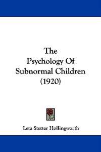 The Psychology of Subnormal Children
