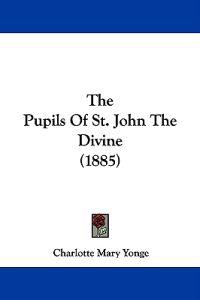 The Pupils Of St. John The Divine (1885)