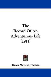 Record Of An Adventurous Life (1911)
