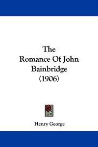 The Romance Of John Bainbridge (1906)