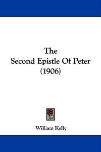 The Second Epistle Of Peter (1906)