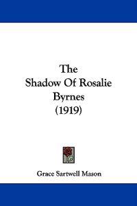 The Shadow of Rosalie Byrnes