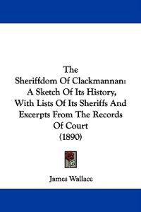 The Sheriffdom Of Clackmannan