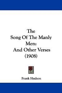 The Song Of The Manly Men