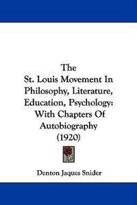 Bokomslag för "The St. Louis Movement in Philosophy, Literature, Education, Psychology"