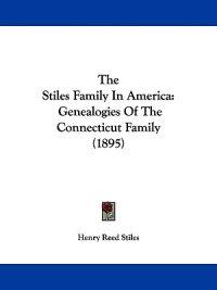 The Stiles Family In America