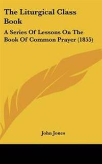 The Liturgical Class Book