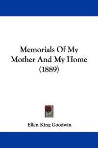 Memorials of My Mother and My Home