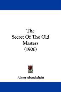 Bokomslag för "The Secret of the Old Masters"