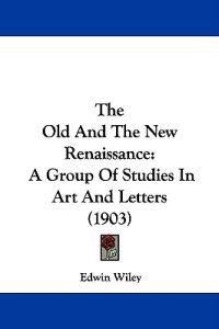 The Old and the New Renaissance