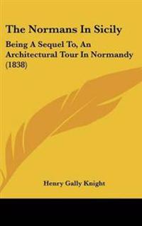 The Normans In Sicily