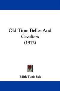Old Time Belles and Cavaliers